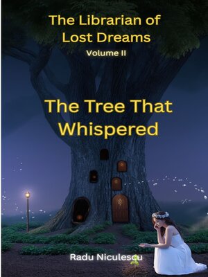 cover image of The Librarian of Lost Dreams, the Tree That Whispered